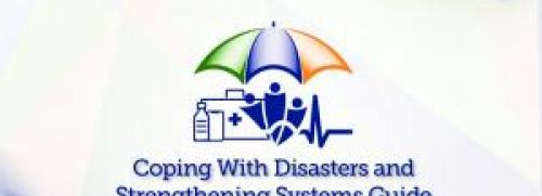 Cover page for Coping With Disasters and Strengthening Systems Guide