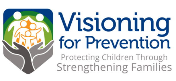 Visioning for Prevention Protecting Children Through Strengthening Families Logo